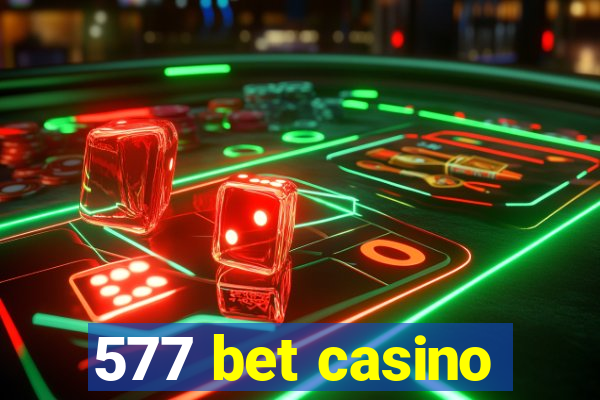 577 bet casino